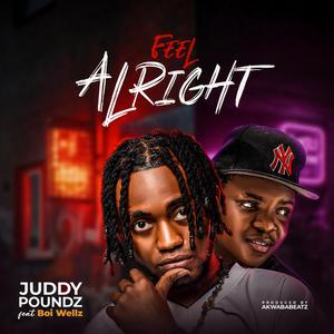 Feel Alright (feat. Boi wellz)