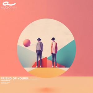 Friend of Yours (Remix)