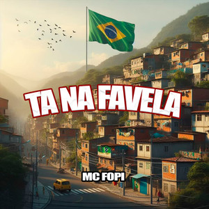 Ta Na Favela (Explicit)