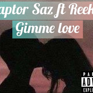 Gimme love (feat. Reeky)