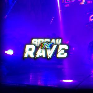 Break the Rave