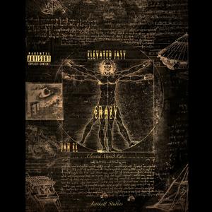 Crazy (feat. Jah El) (Explicit)