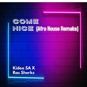 Come Nice (Afro House Remake) (feat. Ras Sherks)