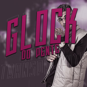 Glock do Pente Transparente (Explicit)