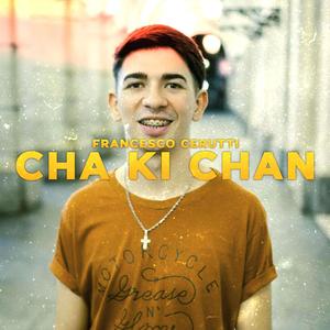 CHA KI CHAN