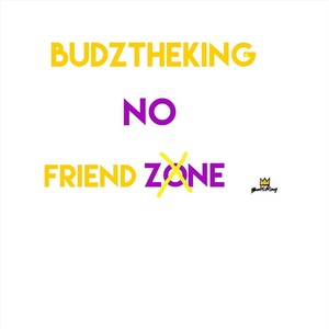 No Friend Zone (Explicit)