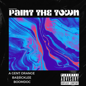 Paint The Town (Explicit)