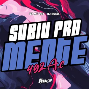 Subiu Pra Mente 492 A.c (Explicit)