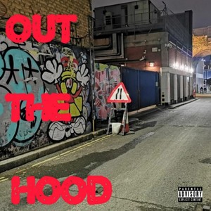 OUT THE HOOD (Explicit)