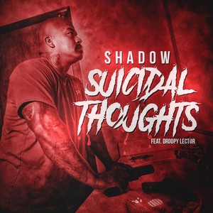 Suicidal Thoughts (feat. Droopy. Lector) [Explicit]