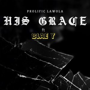 His Grace (feat. Blae Y)