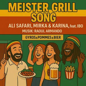 Meister Grill Song