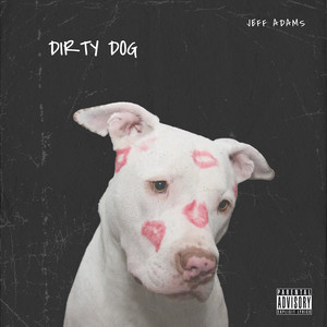 Dirty Dog (Explicit)