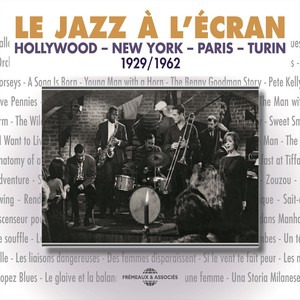 Le Jazz à l'écran 1929-1962 : Hollywood-New York-Paris-Turin