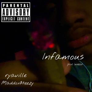 infamous (feat. maddox$teezy) [Explicit]