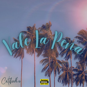 Vale la Pena (Explicit)