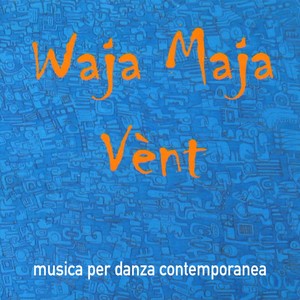 Vènt (Musica per danza contemporanea)