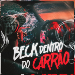 BECK DENTRO DO CARRÃO (Explicit)