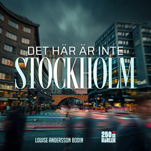 Det här är inte Stockholm