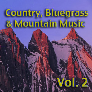 Country, Bluegrass & Mountain Music, Vol. 2