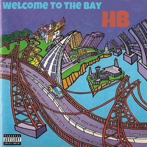 Welcome To The Bay (Explicit)