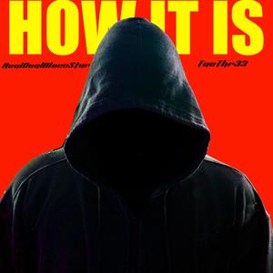 How It Is (feat. TaeThr33) [Explicit]