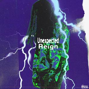 Unexpected Reign (Explicit)