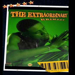 THE EXTRAORDINARY (Explicit)