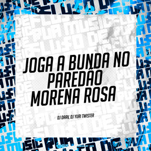 Joga a Bunda no Paredão Morena Rosa (Explicit)