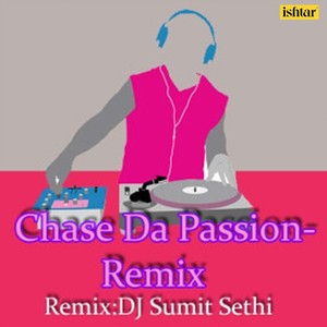 Chase Da Passion - Remix