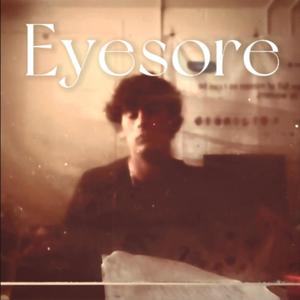 Eyesore (Explicit)