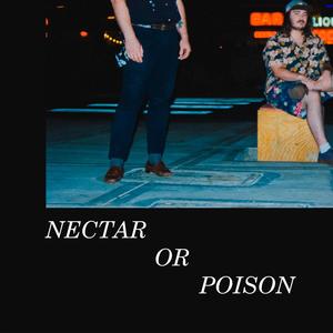 Nectar Or Poison