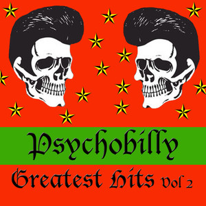 Psychobilly: Greatest Hits, Vol. 2