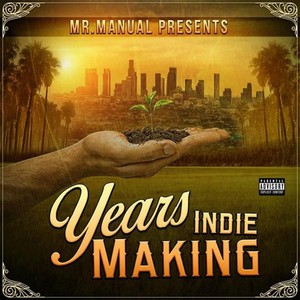 Years Indie Making (Explicit)