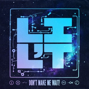 Don't Make Me Wait! (Radio Mix)