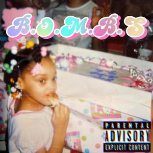 B.O.M.B.S (Explicit)