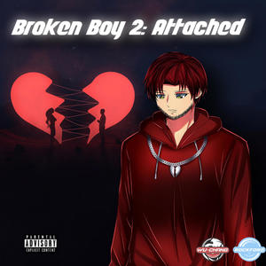 Broken Boy 2: Attatched (Explicit)