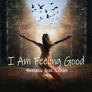 I AM Feeling Good