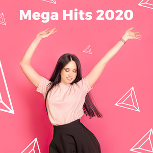 Mega Hits 2020 (Explicit)