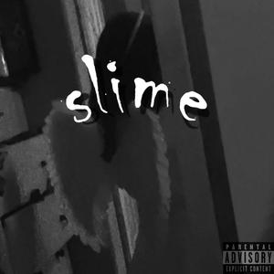 Slime (feat. Sylatto) (Explicit)