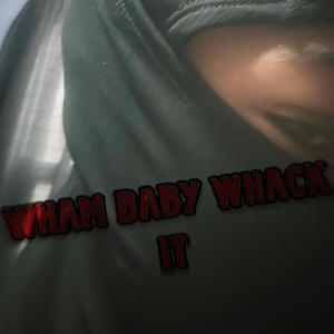 Wham baby whack it (feat. AriiArii)