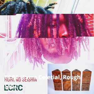 ECRC (Extra Celetial, Rough Cut) [Explicit]