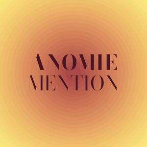 Anomie Mention