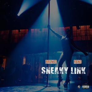 Sneaky Link (feat. RENO) [Explicit]