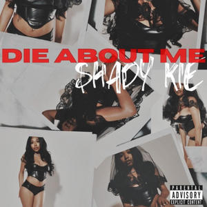 Die About Me (Explicit)