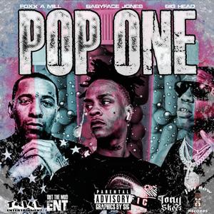 Pop One (feat. FOXX & Big Head da Dome Doctor) [Explicit]