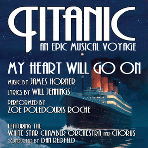 Titanic: "My Heart Will Go On" (James Horner, Will Jennings) - From the album, Titanic: An Epic Musical Voyage