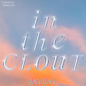 IN THE CLOUT (Explicit)
