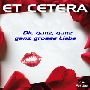 Die ganz, ganz, ganz grosse Liebe