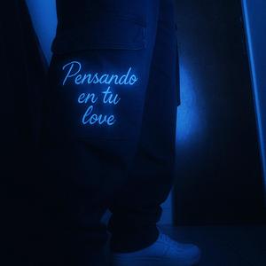 Pensando en tu love